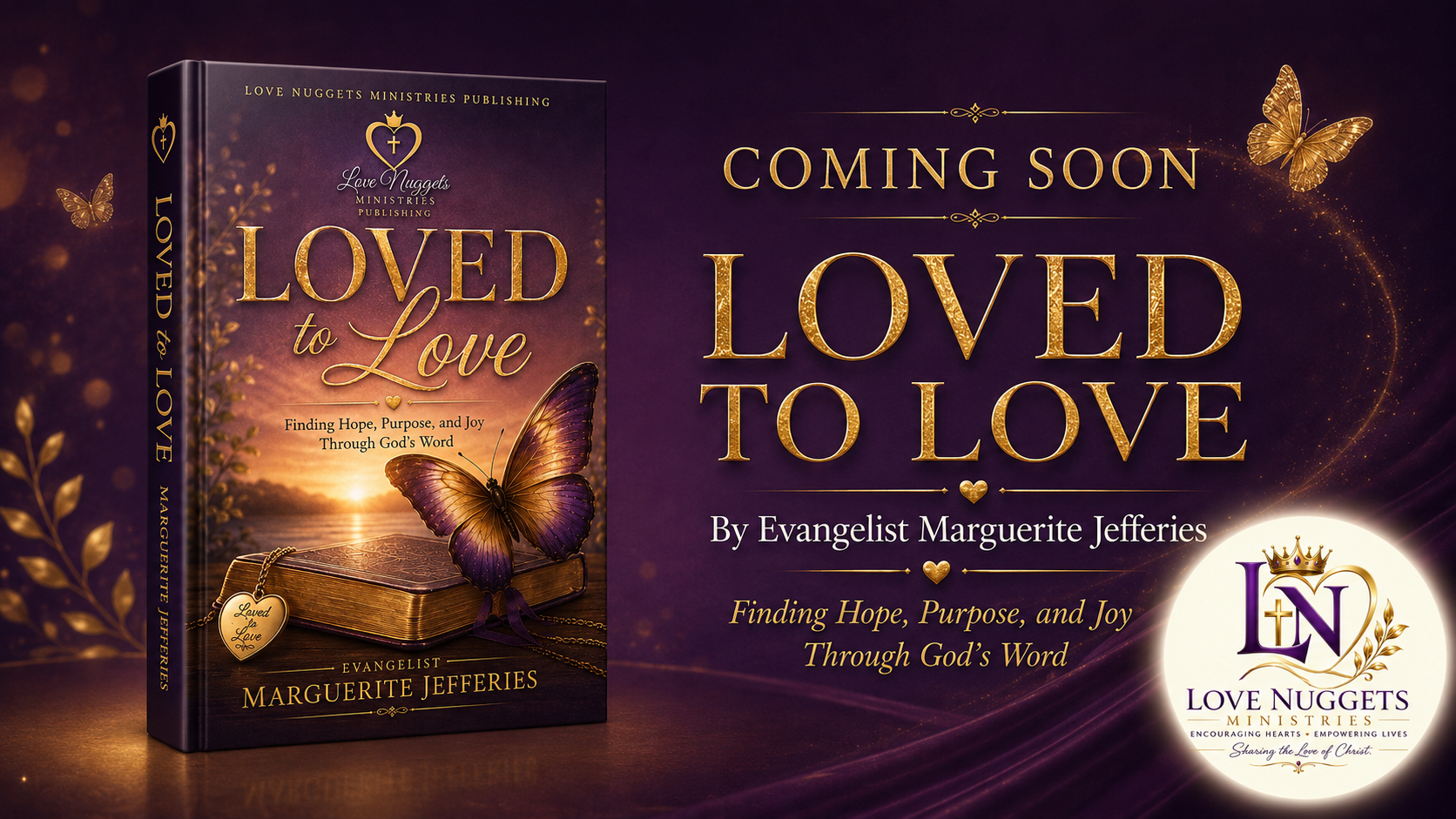 Loved to Love by Evangelist Marguerite Jefferies, coming soon from Love Nuggets Ministries Publishing
